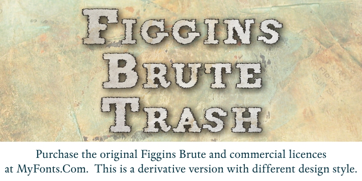 Figgins Brute Trash